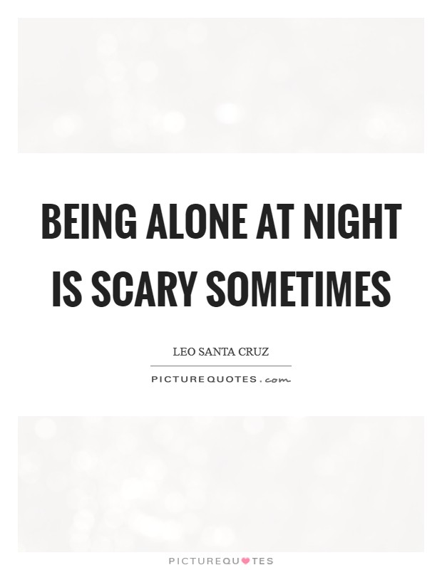 alone-at-night-quotes-sayings-alone-at-night-picture-quotes