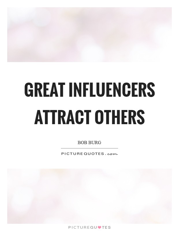 Influencers Quotes & Sayings | Influencers Picture Quotes