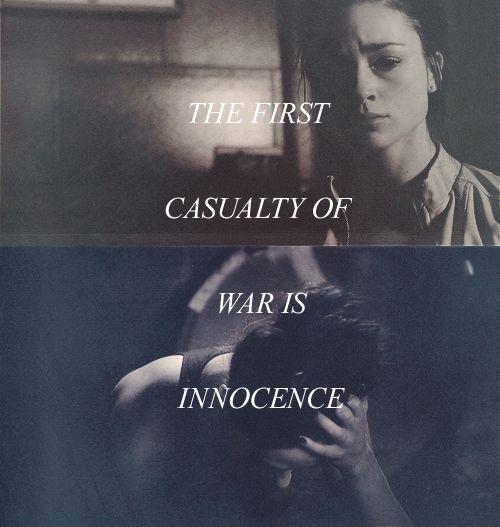 The first casualty of war is innocence Picture Quote #1