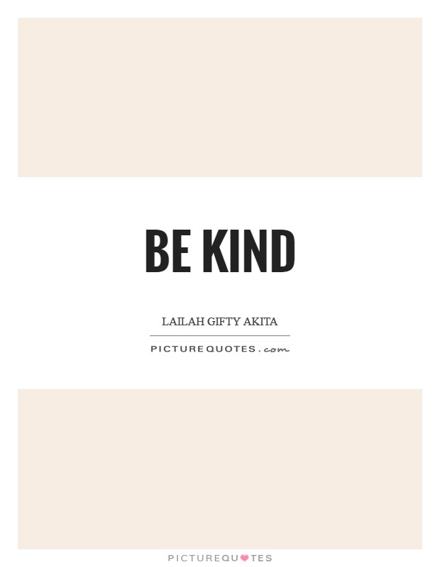 Be kind Picture Quote #1