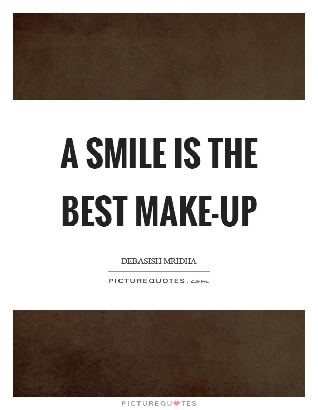 A smile is the best make-up Picture Quote #1