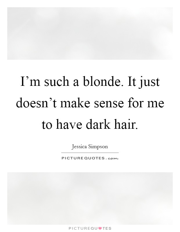 Hair Quotes | Hair Sayings | Hair Picture Quotes - Page 59