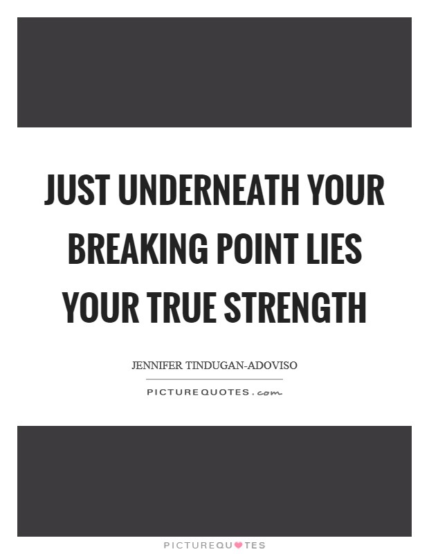 Breaking Point Quotes Sayings Breaking Point Picture Quotes