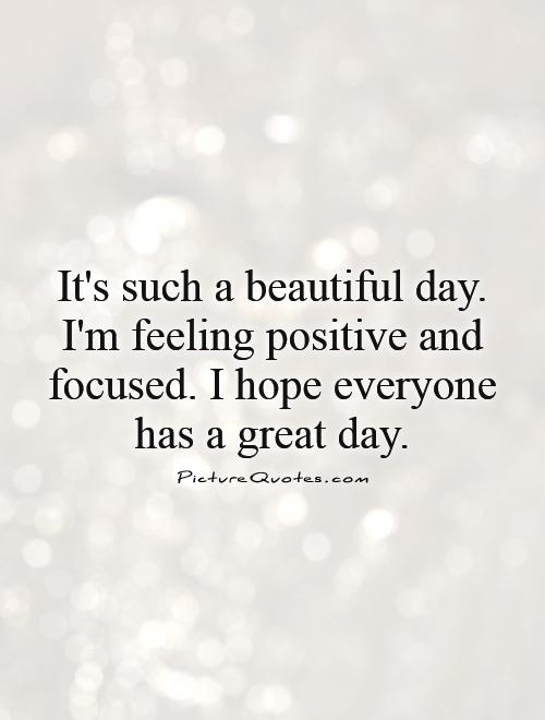 What A Beautiful Day Quotes And Sayings