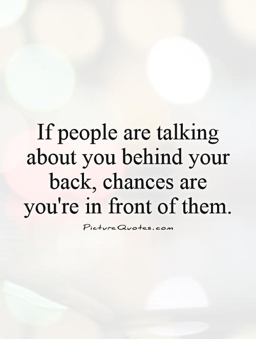 quote-if-you-re-talking-behind-my-back-you-re-coolnsmart