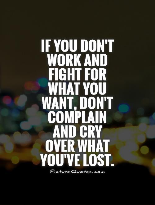 fight for what you want Quotes