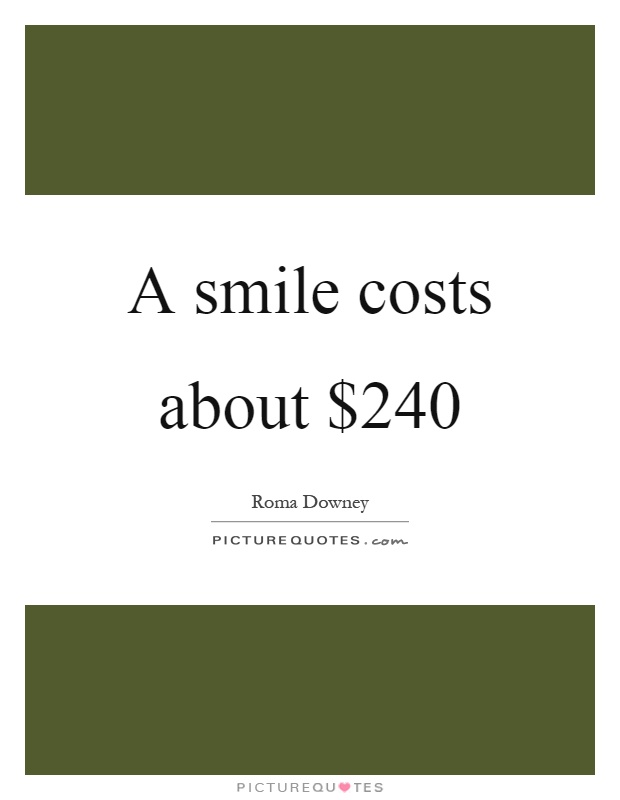 A Smile Costs About Picture Quotes 