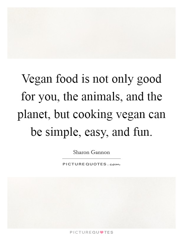 Vegan Cooking Quotes & Sayings | Vegan Cooking Picture Quotes
