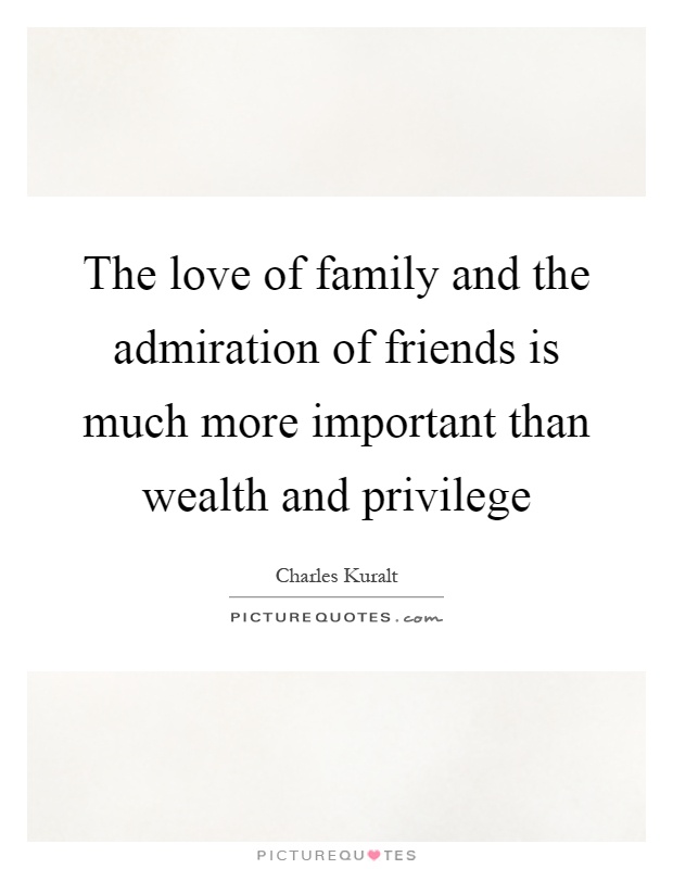 The love of #family and the admiration of friends is much more