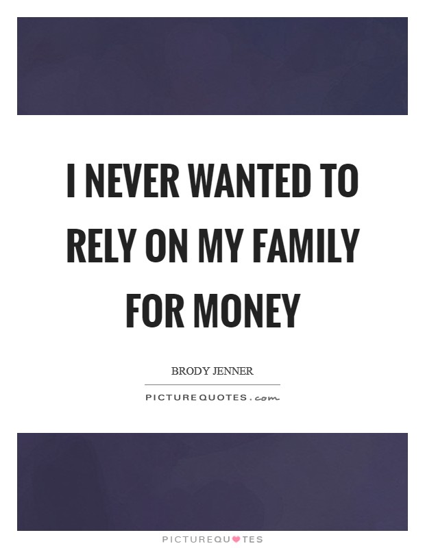 Money And Family Quotes & Sayings | Money And Family Picture Quotes