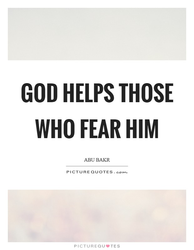 God helps those who fear Him Picture Quote #1