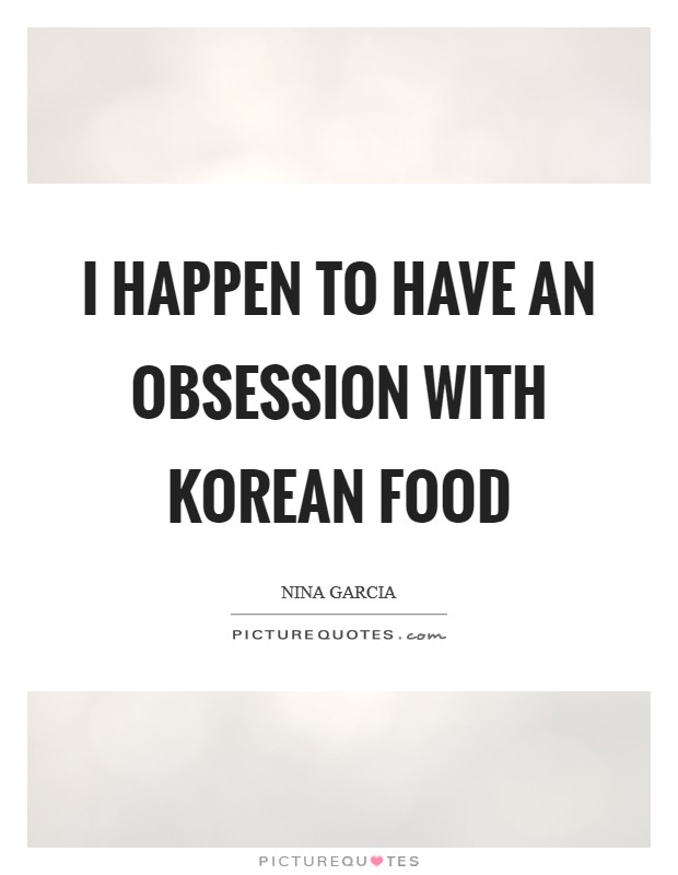Food Obsession Quotes & Sayings | Food Obsession Picture Quotes
