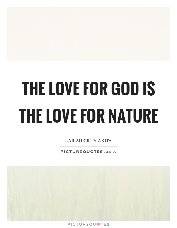 The love for God is the love for nature Picture Quote #1