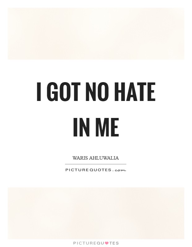 Quotes no hate 60 Haters
