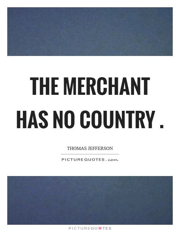 The merchant has no country  Picture Quote #1