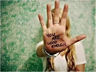 You are good enough Picture Quote #3