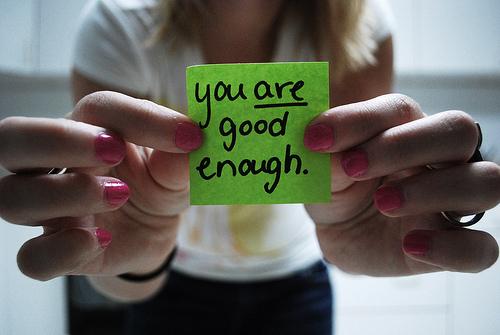 You are good enough Picture Quote #3