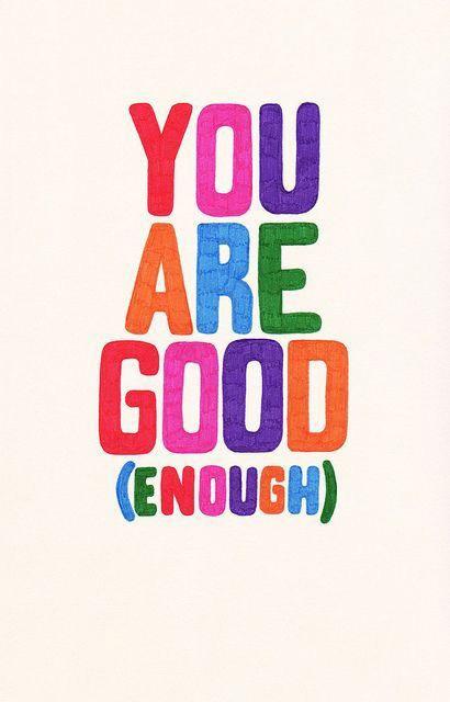You are good enough Picture Quote #4