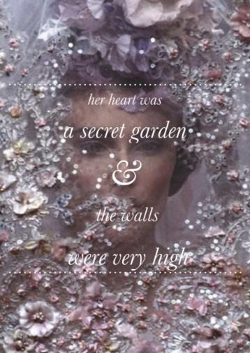 Her heart was a secret garden and the walls were very high Picture Quote #3