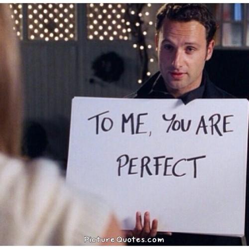 To me you are perfect Picture Quote #2