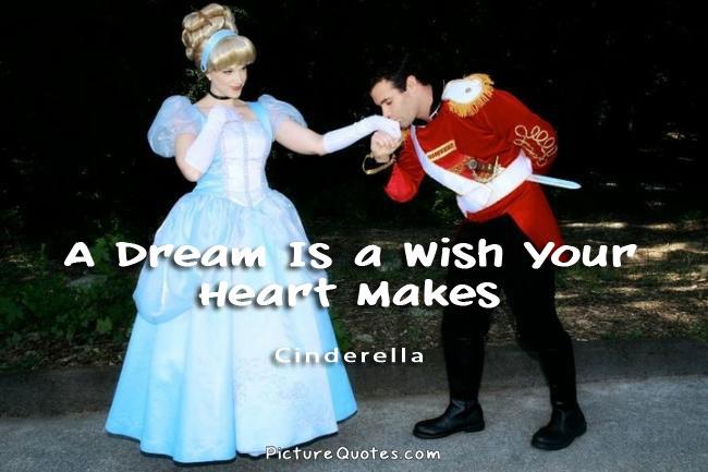 A Dream Is a Wish Your Heart Makes Picture Quote #1