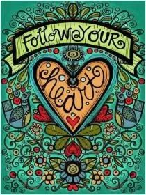 Follow your heart Picture Quote #1