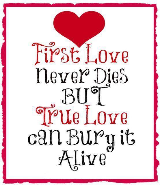 First love never dies Picture Quote #2