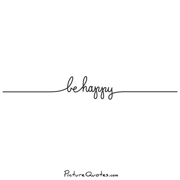 Be happy Picture Quote #2