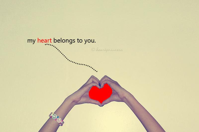 My heart belongs to you | Picture Quotes