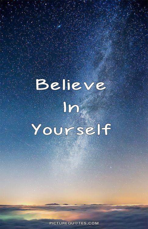 Believe in yourself Picture Quote #5