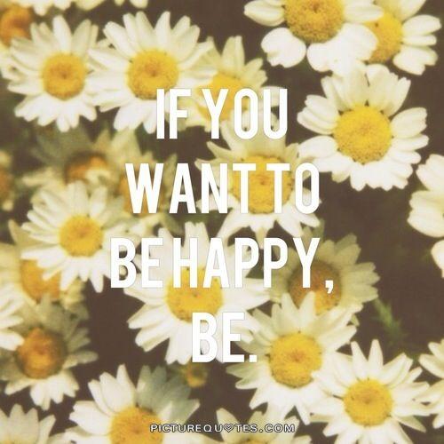 If you want to be happy, be Picture Quote #1