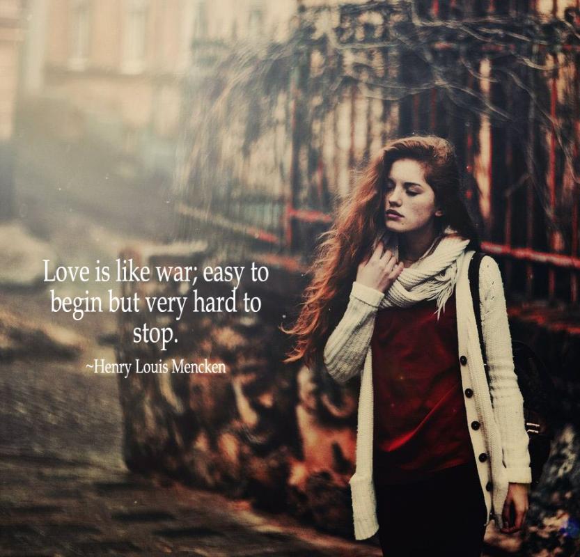 Love is like war; easy to begin but very hard to stop Picture Quote #1
