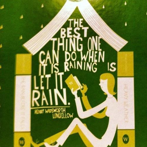 The best thing one can do when it's raining is to let it rain Picture Quote #2