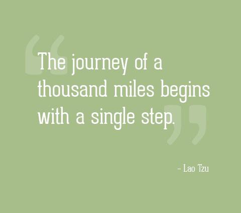 The journey of a thousand miles begins with a single step Picture Quote #3