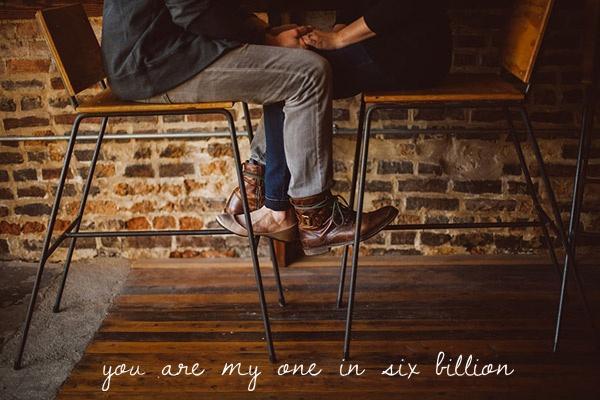 You are my one in 6 billion Picture Quote #2
