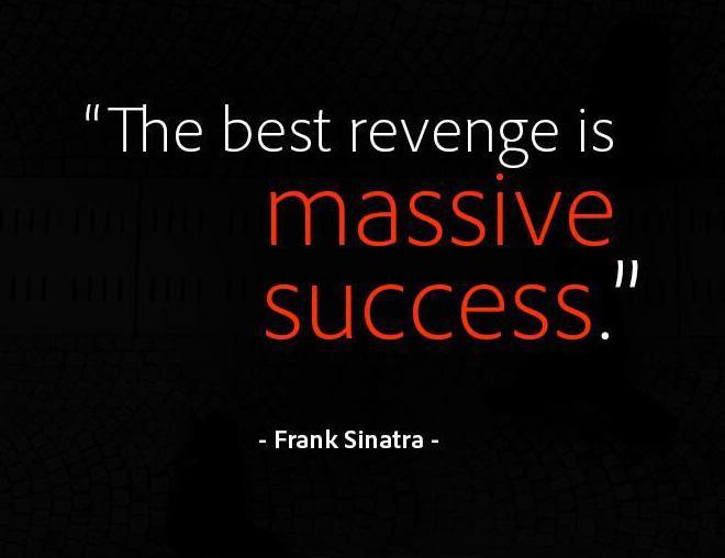 The best revenge is massive success Picture Quote #1