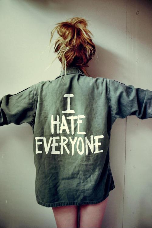 I hate everyone Picture Quote #1