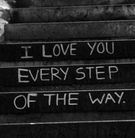 I love you every step of the way Picture Quote #1