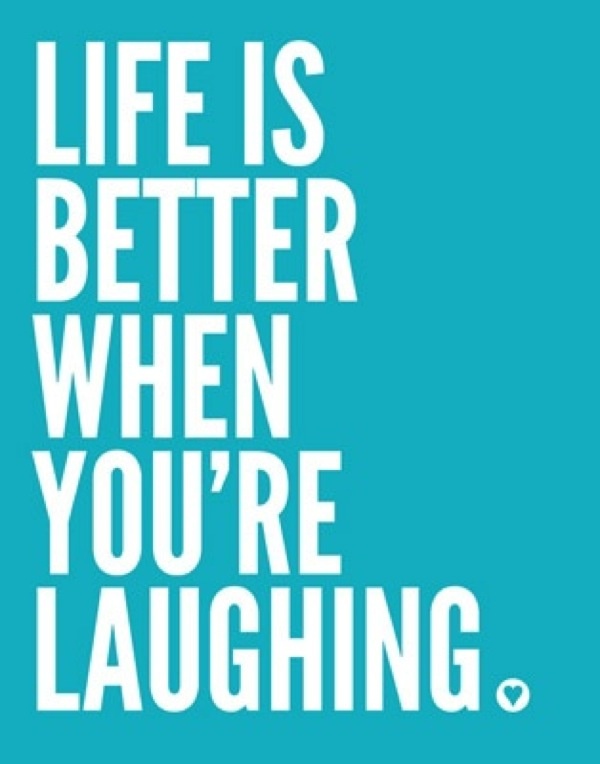 Life is better when you're laughing Picture Quote #5