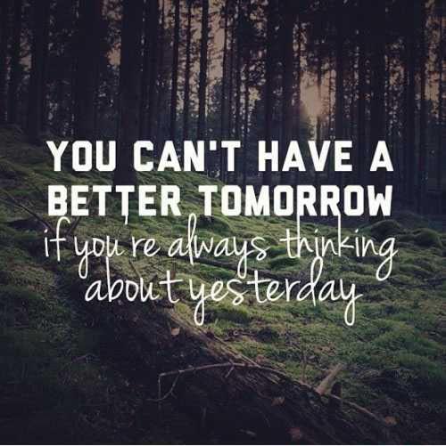 You can't have a better tomorrow if you are always thinking about yesterday Picture Quote #1