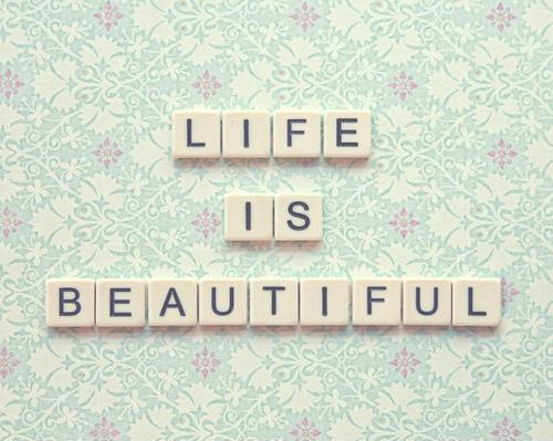 Life is beautiful Picture Quote #2