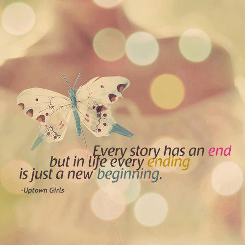 Every story has an end, but in life every end is just a new beginning Picture Quote #1