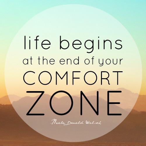 Life begins at the end of your comfort zone Picture Quote #1