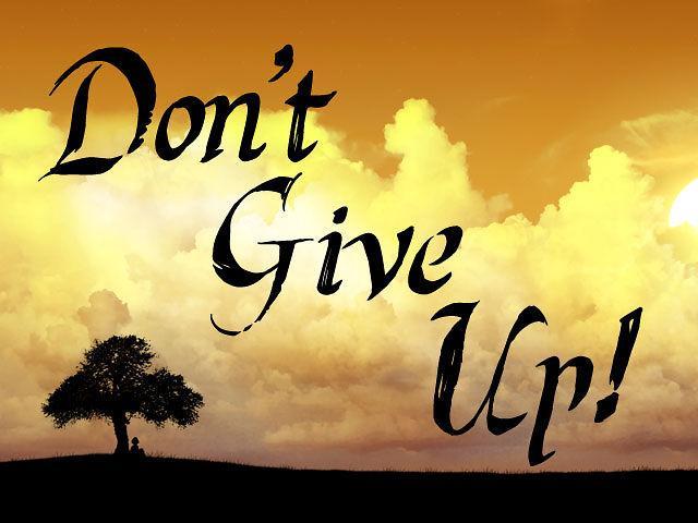 Don't give up Picture Quote #2