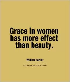 Grace in women has more effect than beauty Picture Quote #1