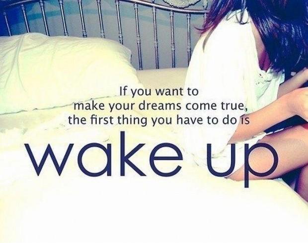 If you want to make your dreams come true, the first thing you have to do is wake up Picture Quote #1