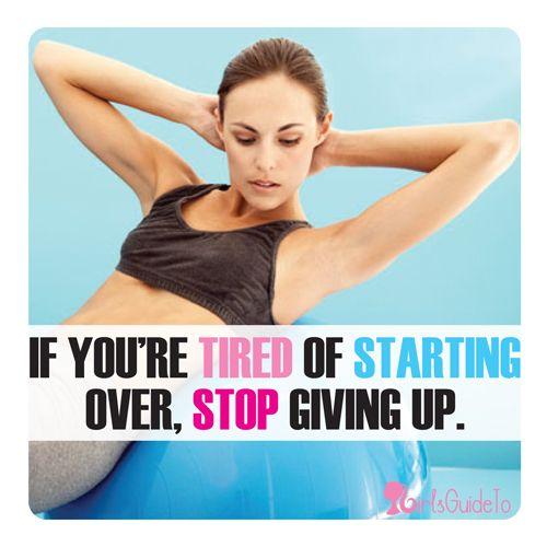 If you're tired of starting over, stop giving up Picture Quote #2