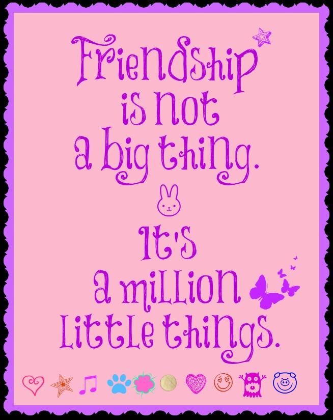 Friendship is not a big thing - it's a million little things Picture Quote #1