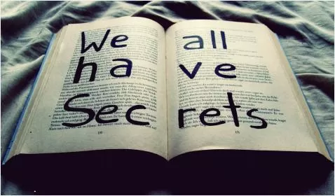 We all have secrets Picture Quote #2