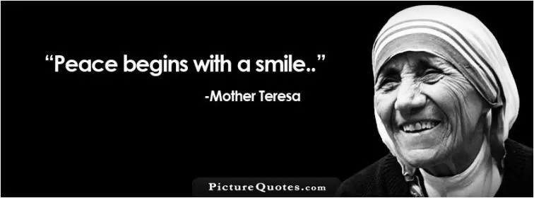 Peace begins with a smile Picture Quote #1